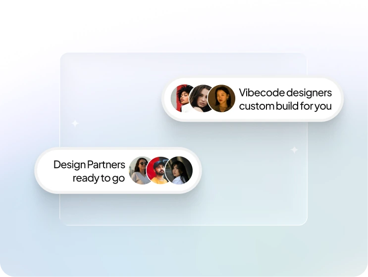 Badges for Design Partners ready to go and vibecode designers who custom build for you, each with three designers’ portraits